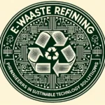 E-Waste Refining Pioneers in Sustainable Technology Solutions