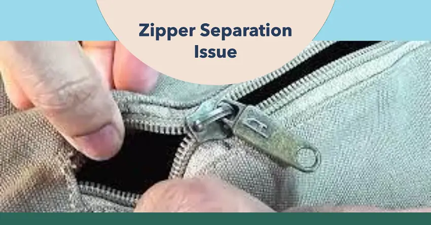 Zipper Separation Issue