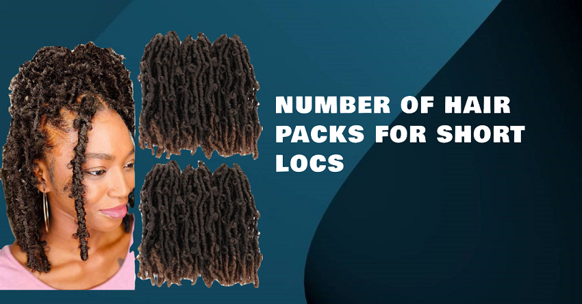 Number of Hair Packs for Short locs