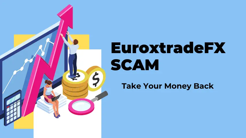 EuroxtradeFX Scam Take Your Money Back