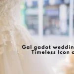 Gal gadot wedding dress A Timeless Icon of Style