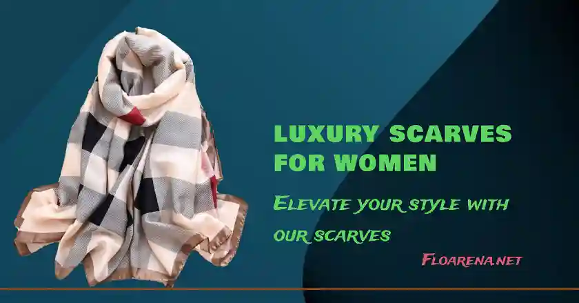 Luxury Scarves for Women